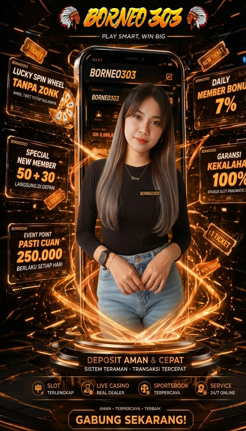 About BORNEO303 | Tour Singkat Platform Resmi Terpercaya Hari Ini